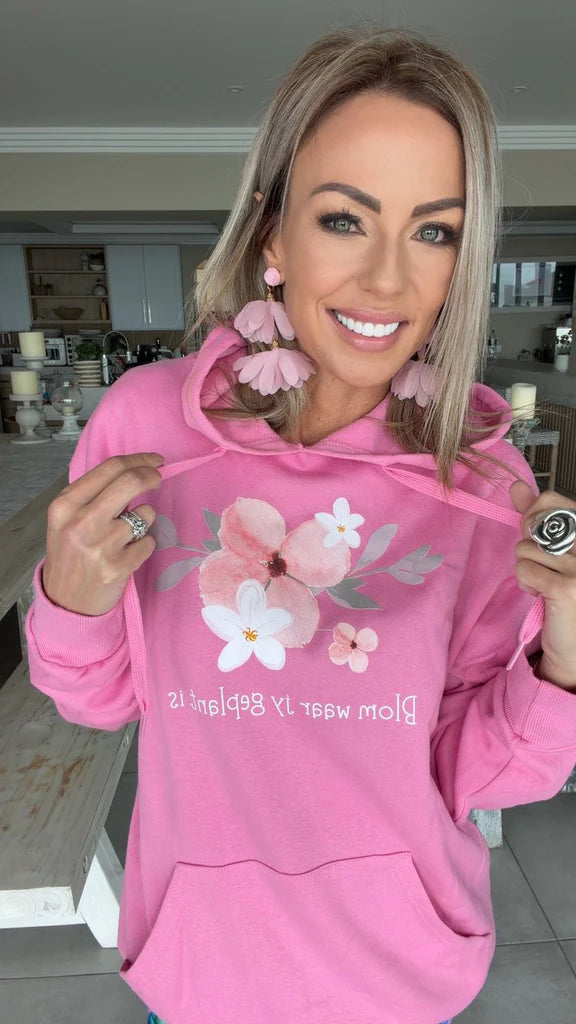 Pienk Hoodie -Blom waar jy geplant is